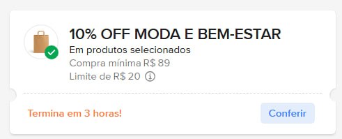 10% OFF Acima de R$89, Limitado a R$20 OFF: MODA10BELEZA